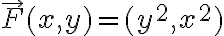 \vec{F}(x,y)=(y^2,x^2)
