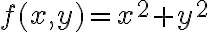 f(x,y)=x^2+y^2