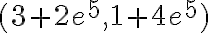 (3+2e^5,1+4e^5)