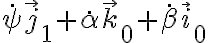 \dot{\psi} \overrightarrow{j}{}_1 + \dot{\alpha} \overrightarrow{k}{}_0 + \dot{\beta} \overrightarrow{i}{}_0