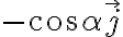 -\cos \alpha \overrightarrow{j}