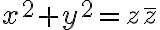 x^2+y^2=z\overline{z}