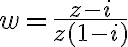 w=\frac{z-i}{z(1-i)}