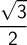 \displaystyle \frac{\sqrt 3}{2}