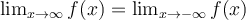 \lim_{x\rightarrow \infty}f(x) = \lim_{x\rightarrow -\infty}f(x)