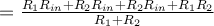 = \frac{R_1R_{in} +R_2R_{in} + R_2R_{in} +R_1R_2}{R_1+R_2}