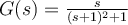 G(s) = \frac{s}{(s+1)^2+1}