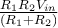  \frac{R_1R_2V_{in}}{(R_1 + R_2)}