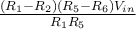 \frac{(R_1-R_2)(R_5-R_6)V_{in}}{R_1R_5} 