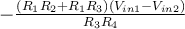  - \frac{(R_1R_2 + R_1R_3)(V_{in1} - V_{in2})}{R_3R_4} 