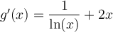g'(x) = \dfrac{1}{\ln(x)} + 2x