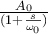 \frac{A_0}{(1+\frac{s}{\omega_0})}