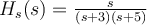  H_s(s) = \frac{s}{(s+3)(s+5)} 
