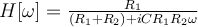  H[\omega] = \frac{R_1}{(R_1 +R_2) + iCR_1R_2 \omega} 