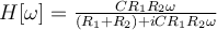  H[\omega] = \frac{CR_1R_2\omega}{(R_1 +R_2) + iCR_1R_2 \omega} 