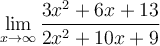 \displaystyle\lim_{x\to\infty} \frac{3x^2+6x+13}{2x^2+10x+9}