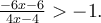 \frac{-6x-6}{4x-4}> -1.