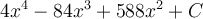 4x^4-84x^3+588x^2+C