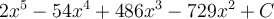 2x^5-54x^4+486x^3-729x^2+C