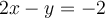 2x-y=-2