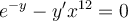 e^{{-y}}-y'x^{12}=0