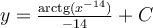 y=\frac{\mathrm{arctg} (x^{-14})}{-14}+C