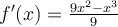 f'(x)=\frac{9x^2-x^3}{9}