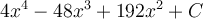 4x^4-48x^3+192x^2+C
