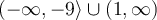 (-\infty,-9\rangle\cup(1,\infty)