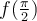 f(\frac{\pi}{2})