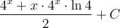\displaystyle\frac{4^x+x\cdot 4^x\cdot \ln4}{2}+C