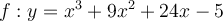 f:y=x^3+9x^2+24x-5