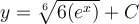 y=\sqrt[6]{6(e^x)}+C