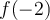 f(-2)