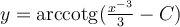 y=\mathrm{arccotg} (\frac{x^{-3}}{3}-C)