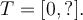 T=[0,?].