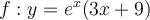 f:y=e^x(3x+9)