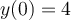 y(0) = 4