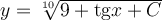 y=\sqrt[10]{9+\mathrm{tg} x+C}