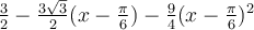 \frac{3}{2}-\frac{3\sqrt 3}{2}(x-\frac{\pi}{6})-\frac{9}{4}(x-\frac{\pi}{6})^2