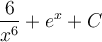 \displaystyle\frac{6}{x^{6}}+e^x+C