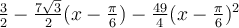 \frac{3}{2}-\frac{7\sqrt 3}{2}(x-\frac{\pi}{6})-\frac{49}{4}(x-\frac{\pi}{6})^2