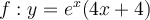 f:y=e^x(4x+4)