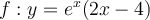 f:y=e^x(2x-4)