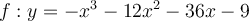 f:y=-x^3-12x^2-36x-9