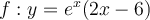 f:y=e^x(2x-6)
