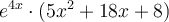 e^{4x}\cdot(5x^2+18x+8)