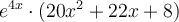 e^{4x}\cdot(20x^2+22x+8)