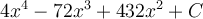 4x^4-72x^3+432x^2+C
