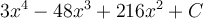 3x^4-48x^3+216x^2+C